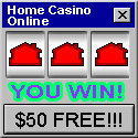 Home is where the winnings are.