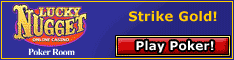 Lucky Nugget - Where anyone can strike gold