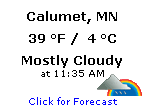 Click for Calumet, Minnesota Forecast